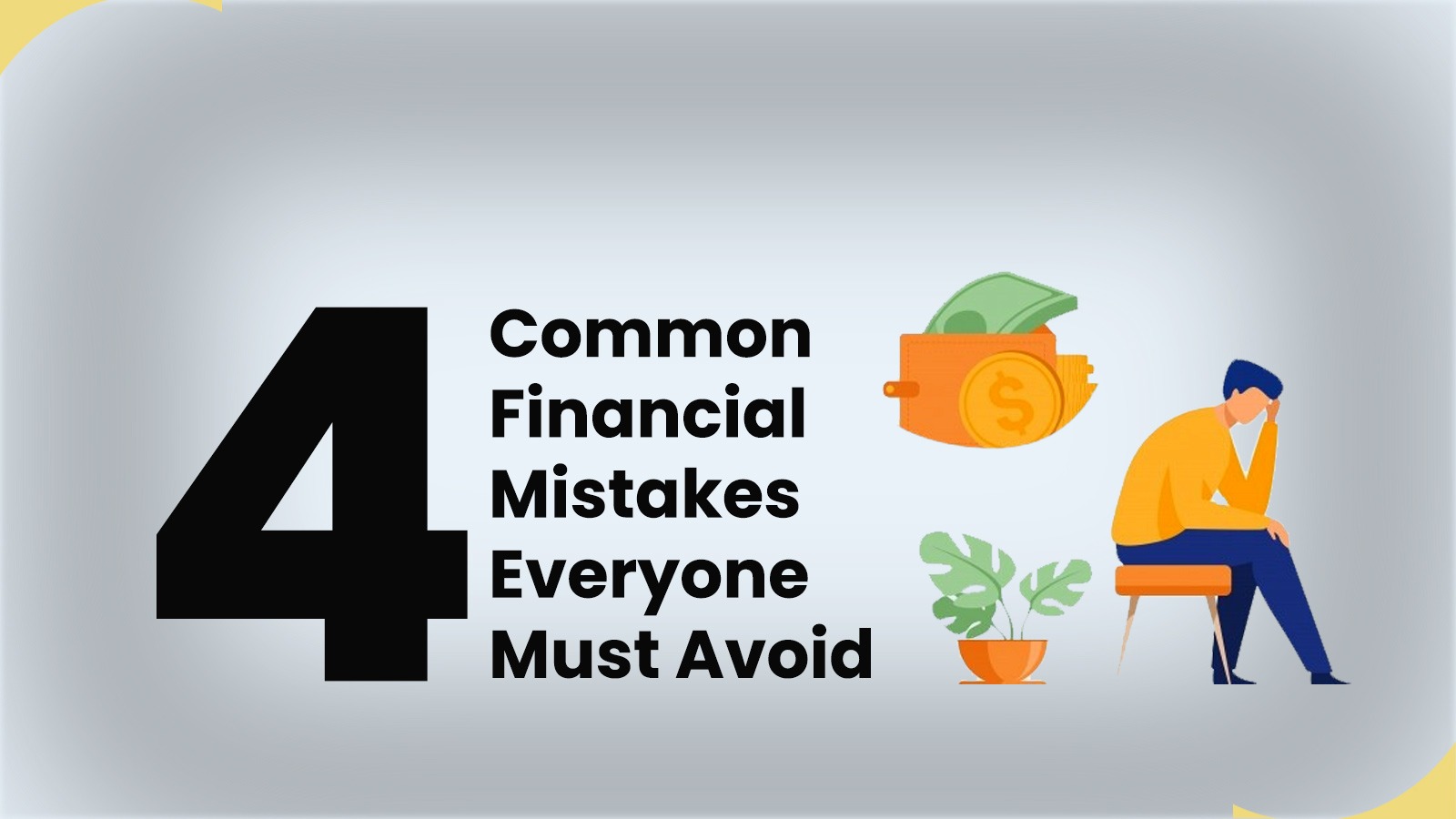 4 Financial Mistakes Everyone Must Avoid - SRF Micro Credit